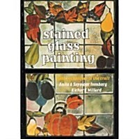 Stained Glass Painting: Basic Techniques of the Craft (Paperback, Later Printing)