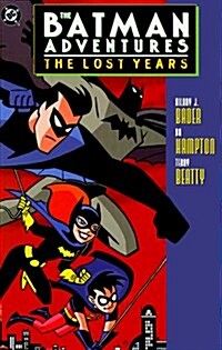 Batman Adventures: The Lost Years (The Batman Adventures) (Paperback, 1st)