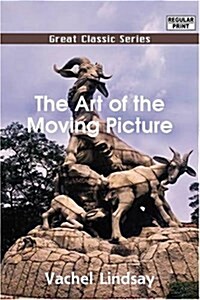 The Art of the Moving Picture (Paperback, large type edition)