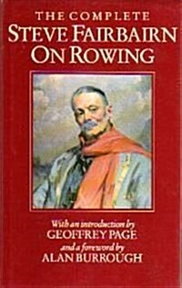 The Complete Steve Fairbairn on Rowing (Hardcover)