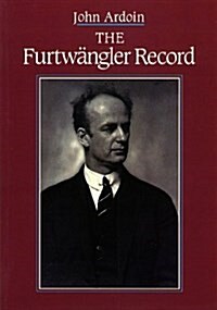 The Furtwangler Record (Hardcover, y First edition)