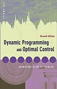 Dynamic Programming and Optimal Control, Vol. 1 (Optimization and Computation Series) (Hardcover, 2nd)