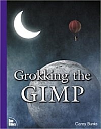 Grokking the GIMP (Paperback)