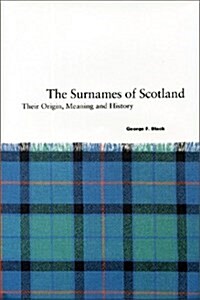 Surnames of Scotland : Their Origin, Meaning and History (Hardcover)