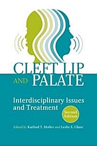 Cleft Lip and Palate: Interdisciplinary Issues and Treatment (Paperback, 2)