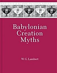 Babylonian Creation Myths (Hardcover)