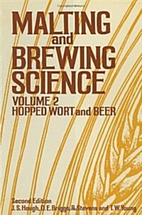 Malting and Brewing Science, Volume 2: Hopped Wort and Beer (Hardcover, 2nd)