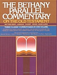 The Bethany Parallel Commentary on the Old Testament (Hardcover, First Edition)