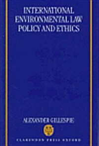 International Environmental Law, Policy and Ethics (Hardcover)