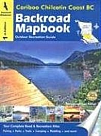 Backroad Mapbooks Cariboo Chilcotin Coast BC: Outdoor Recreation Guide (Paperback)