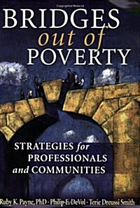 Bridges Out of Poverty: Strategies for Professionals and Communities (Paperback, 1st)