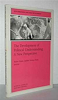 The Development of Political Understanding: A New Perspective (New Directions for Child & Adolescent Development) (No 56) (Paperback)