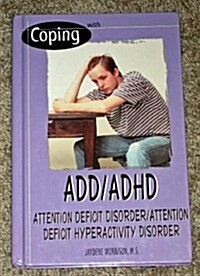 Coping with ADD/ADHD (Library Binding, Revised)