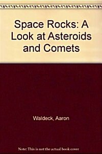 Space Rocks: A Look at Asteroids and Comets (Paperback, Big)