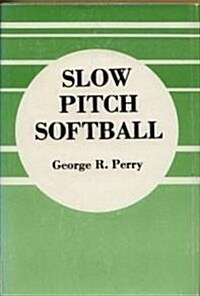 Slow Pitch Softball (Hardcover, First Edition)