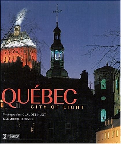 Quebec: City of Lights (Hardcover)