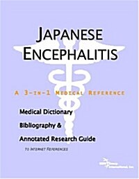 Japanese Encephalitis - A Medical Dictionary, Bibliography, and Annotated Research Guide to Internet References (Paperback)