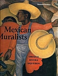 [중고] Mexican Muralists: Orozco, Rivera, Siqueiros (Hardcover, First Edition)