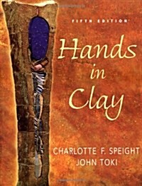 Hands in Clay : An Introduction to Ceramics (Paperback, 5)