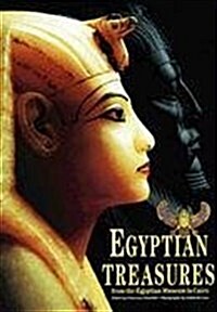 Egyptian Treasures from the Egyptian Museum in Cairo (Hardcover, 1st)
