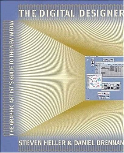The Digital Designer: The Graphic Artists Guide to the New Media (Paperback, 0)
