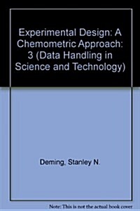 Experimental Design: A Chemometric Approach (Data Handling in Science and Technology) (Paperback, Reprint)