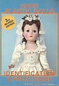 Hard Plastic Dolls, Vol. 1 (Revised) (Paperback, 3rd Revised)