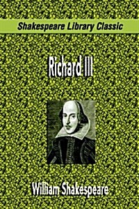 Richard III (Shakespeare Library Classic) (Paperback)