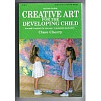 Creative Art for the Developing Child; A Teachers Handbook for Early Childhood Education. (Fearon early childhood library) (Paperback, 2nd)