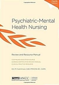 Psychiatric-Mental Health Nursing Review and Resource Manual (Paperback, 4)