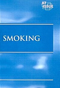 Smoking (At Issue (Prebound)) (School & Library Binding)