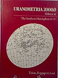 Uranometria 2000.0, Vol. 2: The Southern Hemisphere to Plus 6 Degrees (Hardcover, 1st)