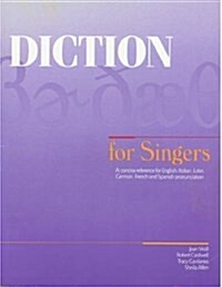 Diction for Singers: A Concise Reference for English, Italian, Latin, German, French and Spanish Pronunciation (Paperback, 1St Edition)