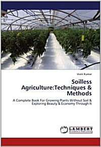 Soilless Agriculture: Techniques & Methods (Paperback)