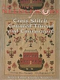 Cross-Stitch Counted Thread and Canvas Work (Australian Heritage Needlework) (Paperback)