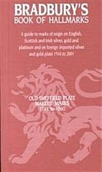 Bradburys Book of Hallmarks: A Guide to Marks of Origin on English, Scottish and Irish Silver, Gold and Platinum and on Foreign Imported Silver and G (Paperback, Milennium ed)