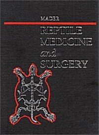 Reptile Medicine and Surgery, 1e (Hardcover)