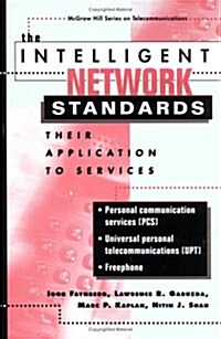 The Intelligent Network Standards: Their Application to Services (Hardcover, 1)