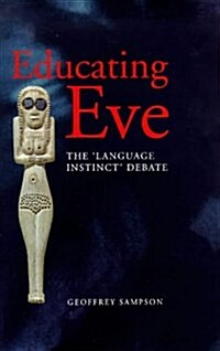 Educating Eve: The Language Instinct Debate (Hardcover)