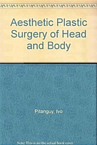 Aesthetic Plastic Surgery of Head and Body (Hardcover)
