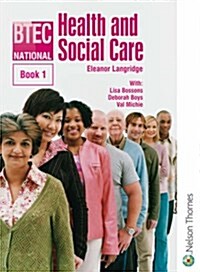 BTEC National Health and Social Care: Bk. 1 (Paperback, New edition)