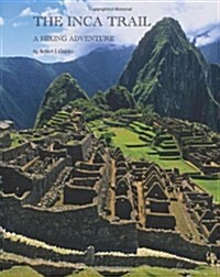 The Inca Trail: A hiking adventure (Paperback)
