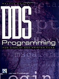 DDS Programming for Display and Printer Files, Second Edition (Paperback, 2 Pap/Dsk)