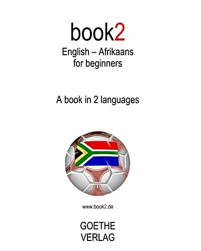 Book2 English - Afrikaans For Beginners: A Book In 2 Languages (Paperback)