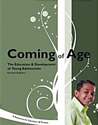 Coming of Age: The Education & Development of Young Adolescents (Perfect Paperback)