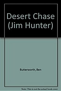 Desert Chase (Jim Hunter) (Hardcover)