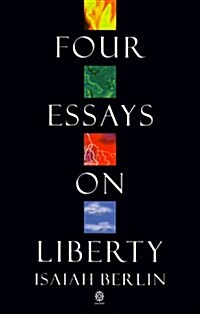 Four Essays on Liberty (Oxford Paperbacks) (Paperback)