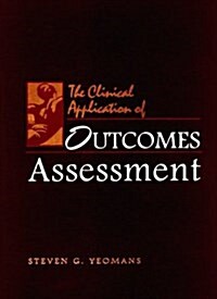 The Clinical Application of Outcomes Assessment (Hardcover, 1st)
