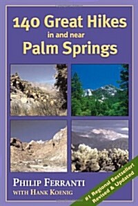 140 Great Hikes in and Near Palm Springs (Paperback, Reissue)