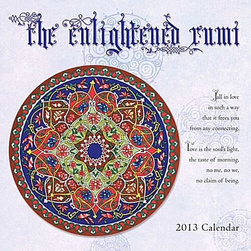 Enlightened Rumi 2013 Calendar (Calendar, Min)